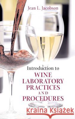 Introduction to Wine Laboratory Practices and Procedures Jean L. Jacobson 9780387243771 Springer