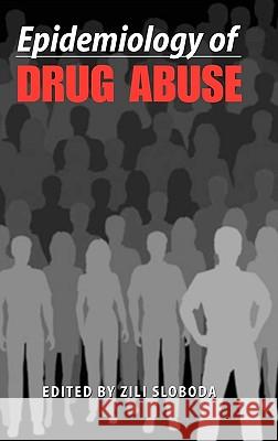 Epidemiology of Drug Abuse Zili Sloboda 9780387244150 Springer