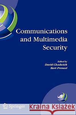 Communications and Multimedia Security: 8th Ifip Tc-6 Tc-11 Conference on Communications and Multimedia Security, Sept. 15-18, 2004, Windermere, the L Chadwick, David 9780387244853 Springer
