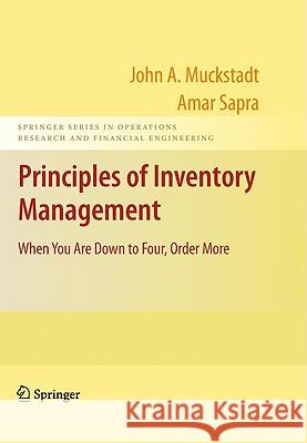 Principles of Inventory Management: When You Are Down to Four, Order More Muckstadt, John A. 9780387244921 Springer