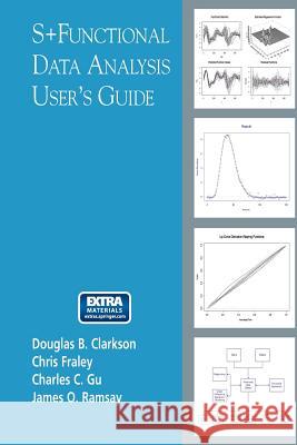 S+functional Data Analysis: User's Manual for Windows (R) Clarkson, Douglas B. 9780387249698 Springer