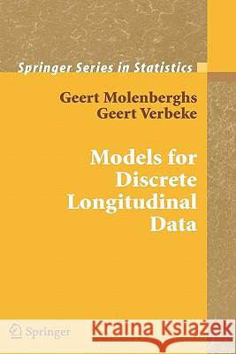 Models for Discrete Longitudinal Data Geert Molenberghs Geert Verbeke 9780387251448 Springer