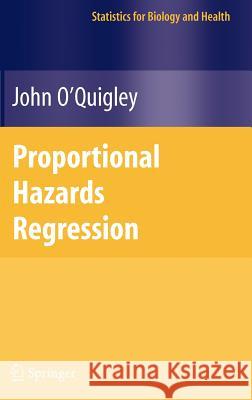 Proportional Hazards Regression John O'Quigley 9780387251486