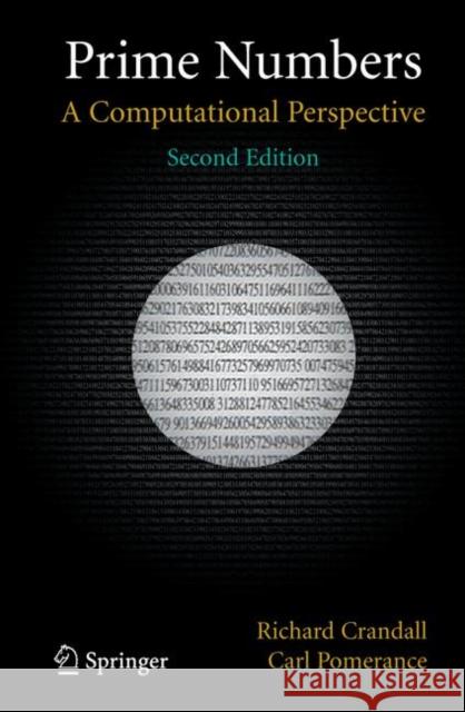 Prime Numbers: A Computational Perspective Crandall, Richard 9780387252827 Springer
