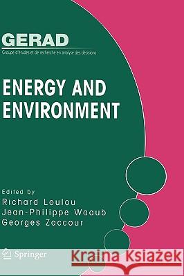 Energy and Environment Richard Loulou Jean-Philippe Waaub Georges Zaccour 9780387253510 Springer