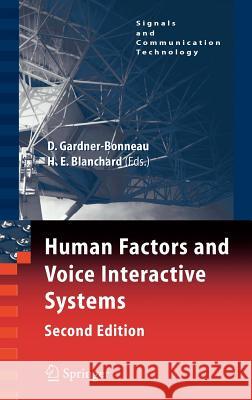 Human Factors and Voice Interactive Systems Daryle Gardner-Bonneau Harry E. Blanchard 9780387254821 Springer