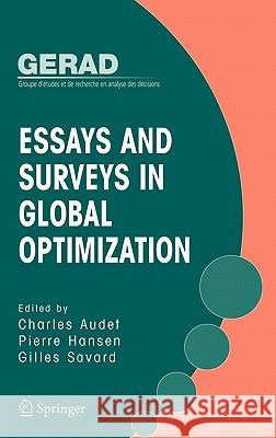 Essays and Surveys in Global Optimization Charles Audet, Pierre Hansen, Giles Savard 9780387255699