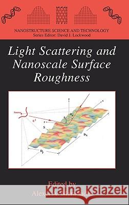 Light Scattering and Nanoscale Surface Roughness Alexei A. Maradudin 9780387255804 Springer