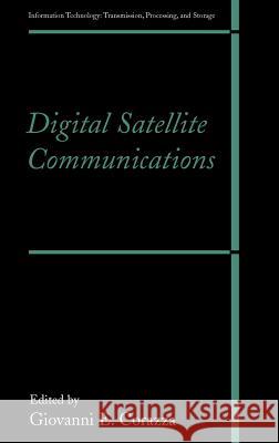 Digital Satellite Communications Giovanni E. Corazza 9780387256344 Springer