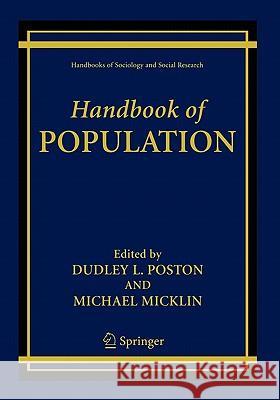 Handbook of Population Dudley L. Poston Michael Micklin 9780387257020 Springer