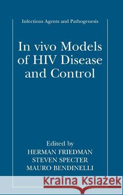 In Vivo Models of HIV Disease and Control Friedman, Herman 9780387257402