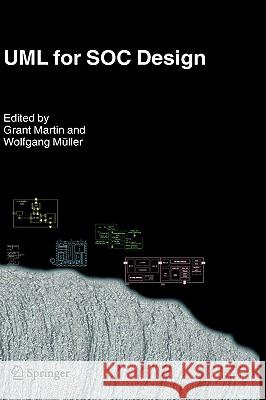 UML for SOC Design Grant Martin Wolfgang Muller 9780387257440 Springer
