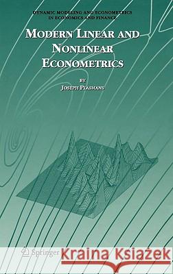 Modern Linear and Nonlinear Econometrics Joseph Plasmans 9780387257600 Springer