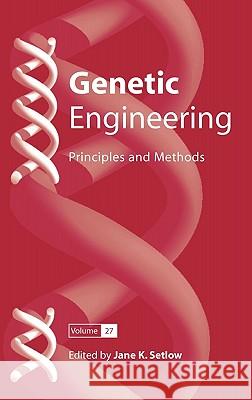 Genetic Engineering: Principles and Methods Setlow, Jane K. 9780387258553