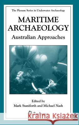 Maritime Archaeology: Australian Approaches Staniforth, Mark 9780387258829
