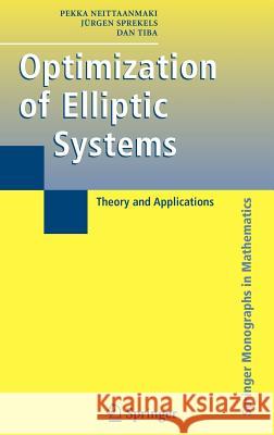 Optimization of Elliptic Systems: Theory and Applications Neittaanmaki, Pekka 9780387272351
