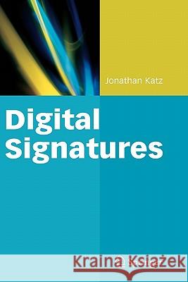 Digital Signatures Moti Yung Jonathan Katz M. Yung 9780387277110