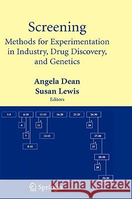 Screening: Methods for Experimentation in Industry, Drug Discovery, and Genetics Dean, Angela 9780387280134 Springer