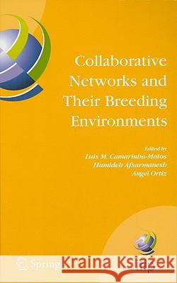 Collaborative Networks and Their Breeding Environments: IFIP TC 5 WG 5.5 Sixth IFIP Working Conference on VIRTUAL ENTERPRISES, 26-28 September 2005, V Camarinha-Matos, Luis M. 9780387282596 Springer