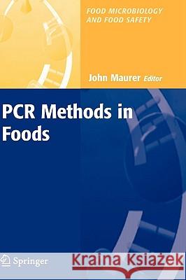 PCR Methods in Foods J. Maurer John Maurer Michael P. Doyle 9780387282640 Springer