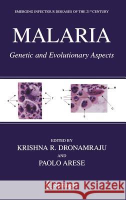Malaria: Genetic and Evolutionary Aspects Dronamraju, Krishna R. 9780387282947 Springer