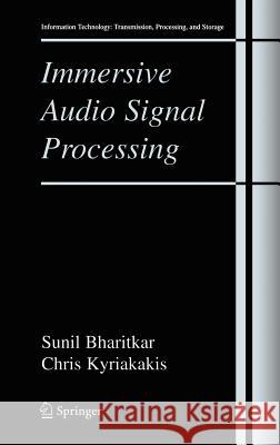 Immersive Audio Signal Processing Sunil Bharitkar Chris Kyriakakis 9780387284538 Springer