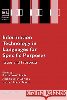 Information Technology in Languages for Specific Purposes: Issues and Prospects Arnó Macià, Elisabet 9780387285955