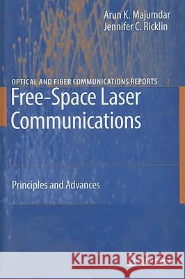 Free-Space Laser Communications: Principles and Advances Majumdar, Arun K. 9780387286525 SPRINGER-VERLAG NEW YORK INC.