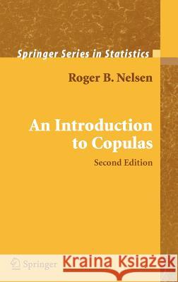 An Introduction to Copulas Roger B. Nelsen R. B. Nelsen 9780387286594 Springer