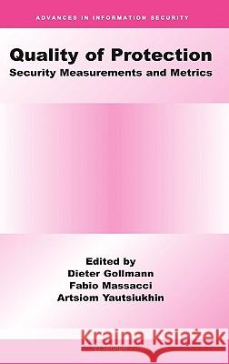Quality of Protection: Security Measurements and Metrics Gollmann, Dieter 9780387290164 Springer