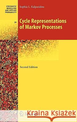 Cycle Representations of Markov Processes Sophia L. Kalpazidou 9780387291666 Springer