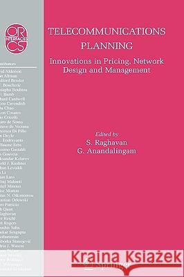 Telecommunications Planning: Innovations in Pricing, Network Design and Management Raghavan, S. 9780387292229 Springer
