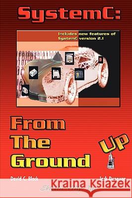 Systemc: From the Ground Up Black, David C. 9780387292403