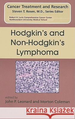 Hodgkin's and Non-Hodgkin's Lymphoma John P. Leonard Morton Coleman 9780387293455 Springer