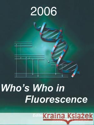 Who's Who in Fluorescence Lakowicz, Joseph R. 9780387294049