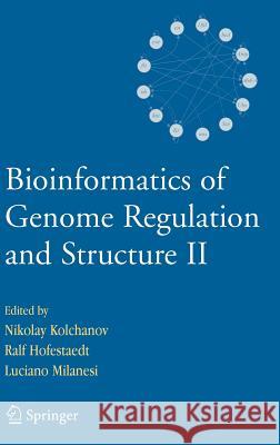 Bioinformatics of Genome Regulation and Structure II Nikolay Koldhanov Nikolay Kolchanov Ralf Hofestaedt 9780387294506