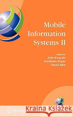 Mobile Information Systems II: Ifip Working Conference on Mobile Information Systems, Mobis 2005, Leeds, Uk, December 6-7, 2005 Krogstie, John 9780387295510 Springer