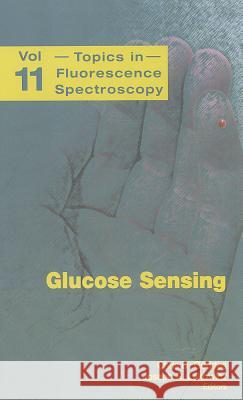 Glucose Sensing Joseph R. Lakowicz Chris D. Geddes 9780387295718 