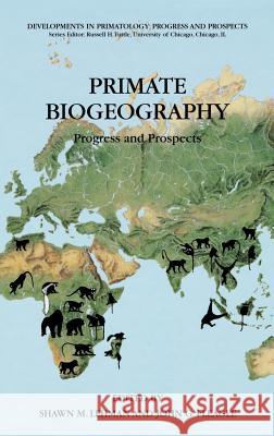 Primate Biogeography: Progress and Prospects Lehman, Shawn M. 9780387298719 Springer
