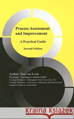 Process Assessment and Improvement: A Practical Guide Van Loon, Han 9780387300443 Springer