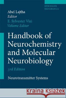 Handbook of Neurochemistry and Molecular Neurobiology: Neurotransmitter Systems Lajtha, Abel 9780387303512 Not Avail