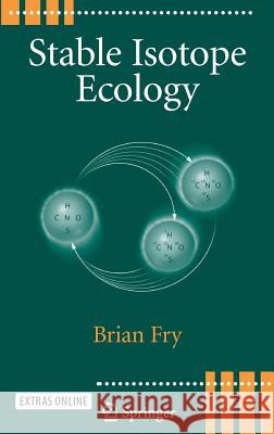 Stable Isotope Ecology Brian Fry Fry 9780387305134 Springer