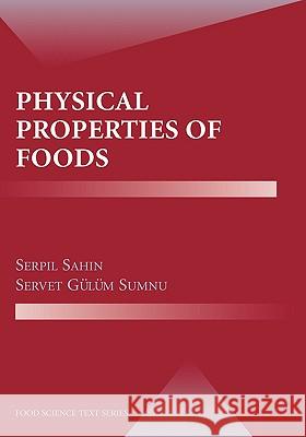 Physical Properties of Foods Serpil Sahin Servit Gulu Servet Gulu 9780387307800 Springer