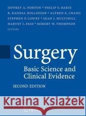 Surgery: Basic Science and Clinical Evidence Norton, Jeffrey 9780387308005 Not Avail