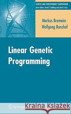 Linear Genetic Programming  Brameier 9780387310299 0