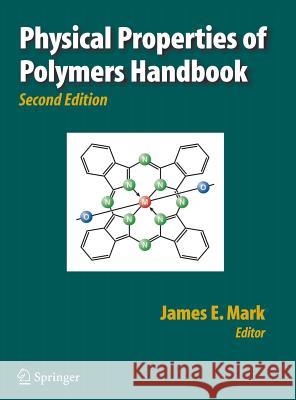Physical Properties of Polymers Handbook James E. Mark 9780387312354 Springer