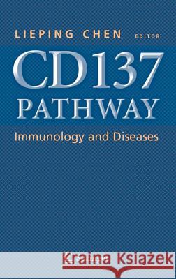 Cd137 Pathway: Immunology and Diseases Chen, Lieping 9780387313221 Springer