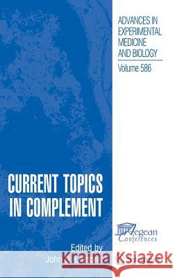 Current Topics in Complement Lambris                                  J. D. Lambris John D. Lambris 9780387322315 Springer