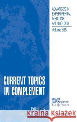 Current Topics in Complement Lambris                                  J. D. Lambris John D. Lambris 9780387322315