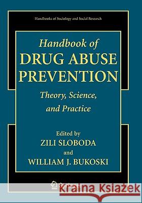 Handbook of Drug Abuse Prevention Zili Sloboda William J. Bukoski 9780387324593 Springer